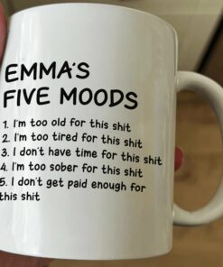 Funny Mug - My Five Moods - Gifts For Friends, Coworkers, Retirement - Personalized Mug